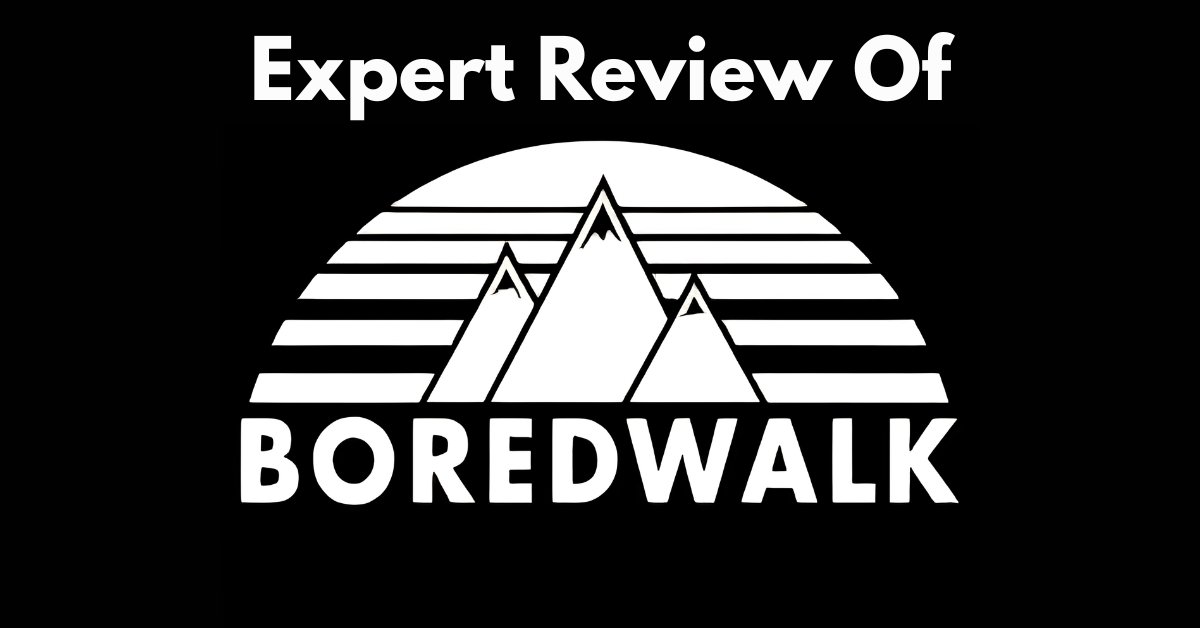 Boredwalk Review