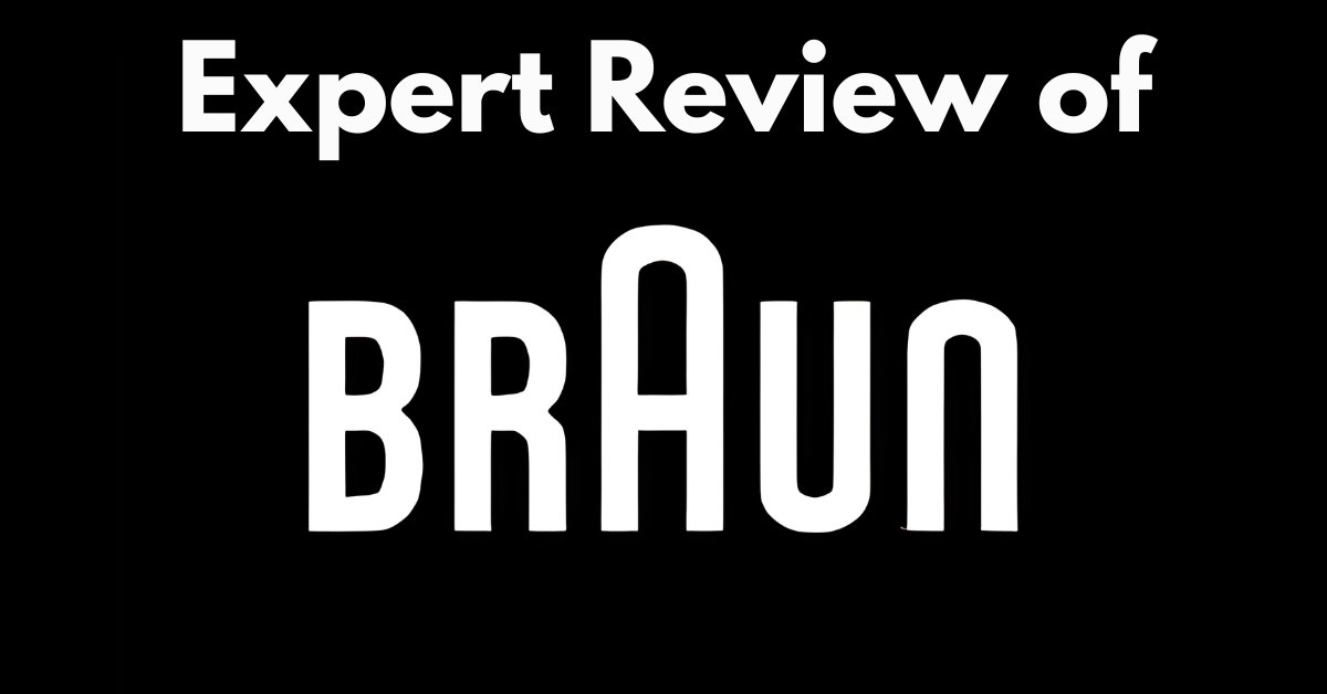 Braun Review