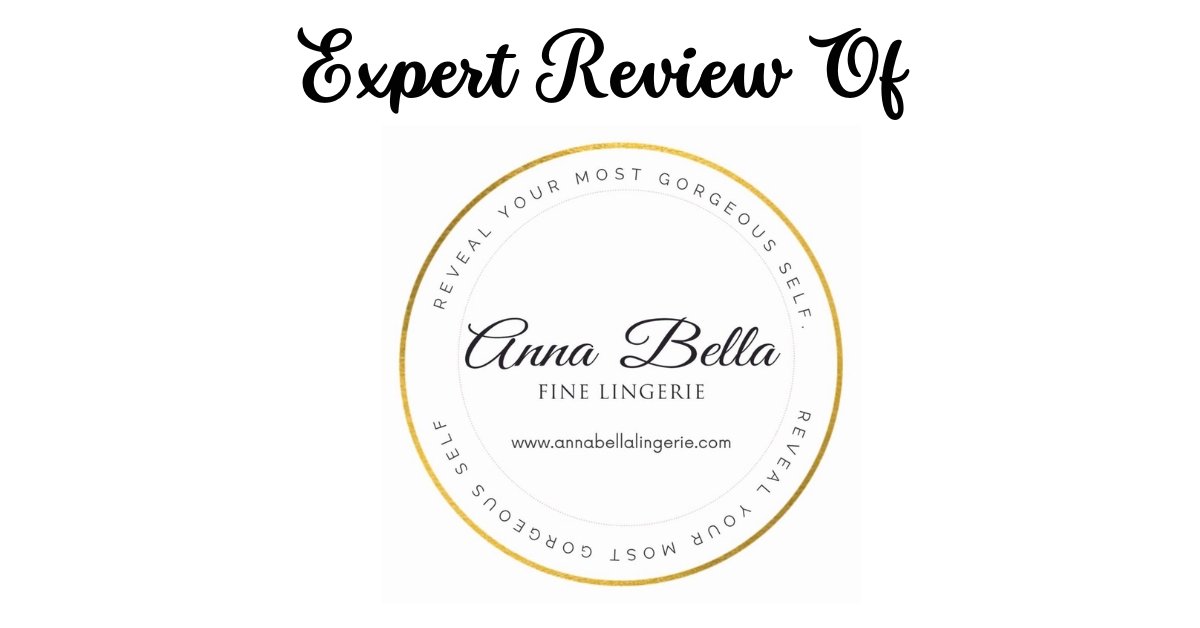 Anna Bella Fine Lingerie Review