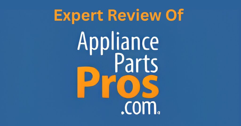 AppliancePartsPros Review
