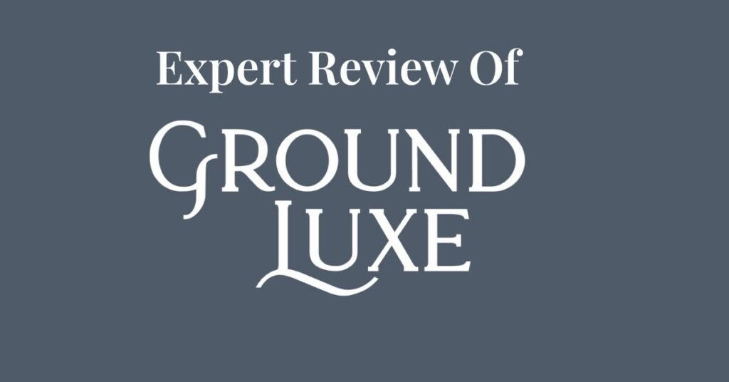 GroundLuxe Review