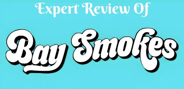 Bay Smokes Review
