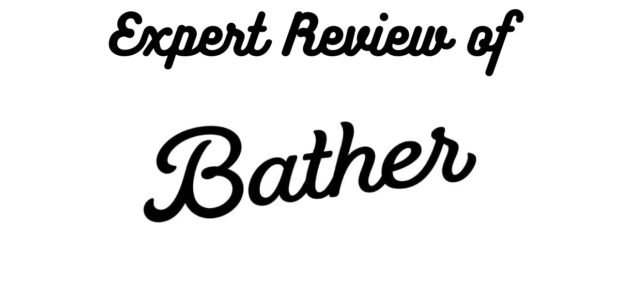 Bather Review